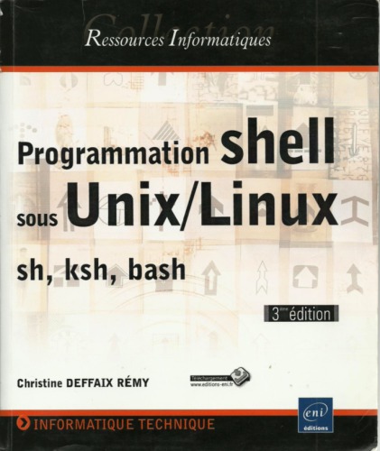 Programmation shell sous Unix/Linux - sh (Bourne), ksh, bash